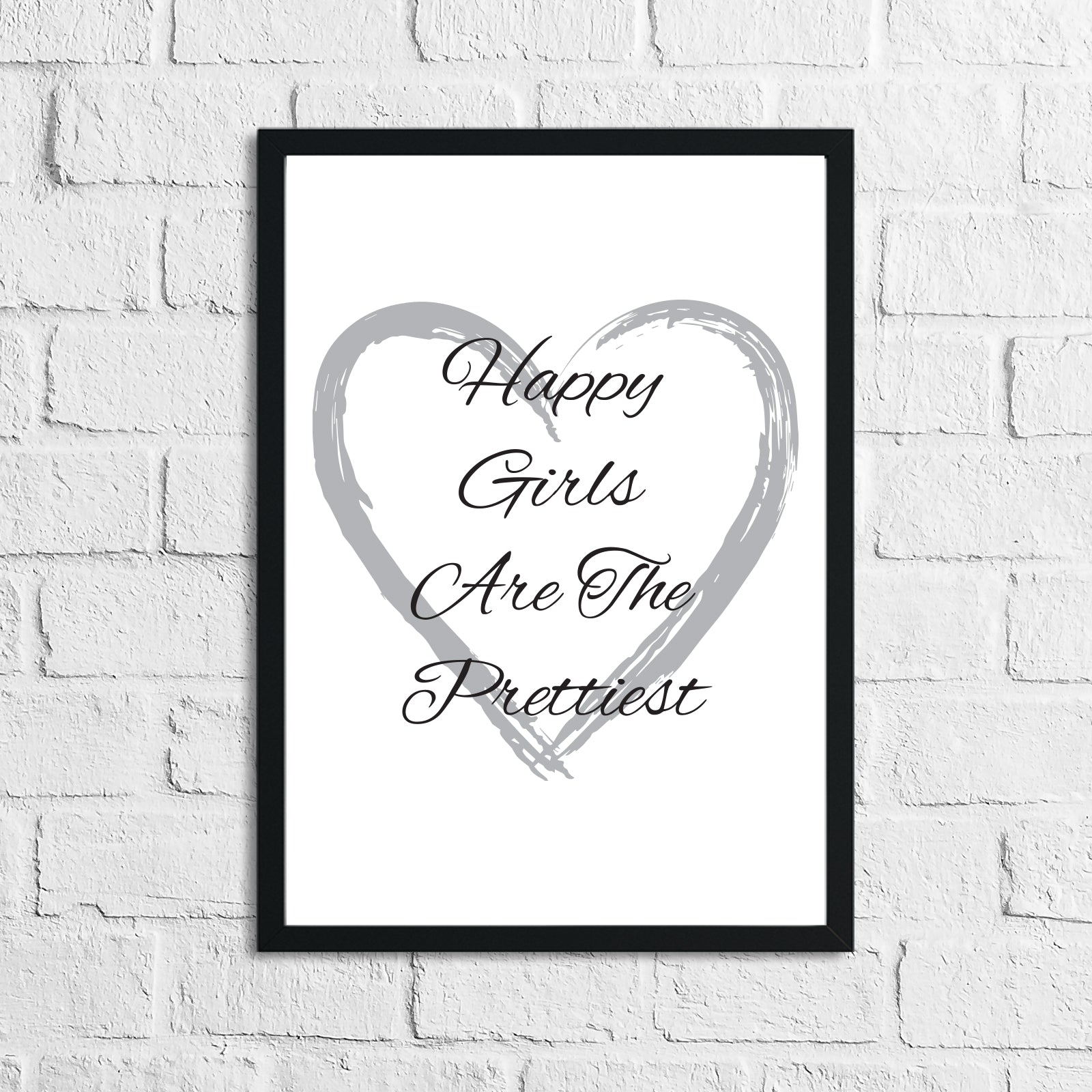 Happy Girls Are The Prettiest Heart Grey Inspirational Wall Decor Quote Print-0